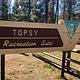 Topsy Recreation SIte Entrance Sign